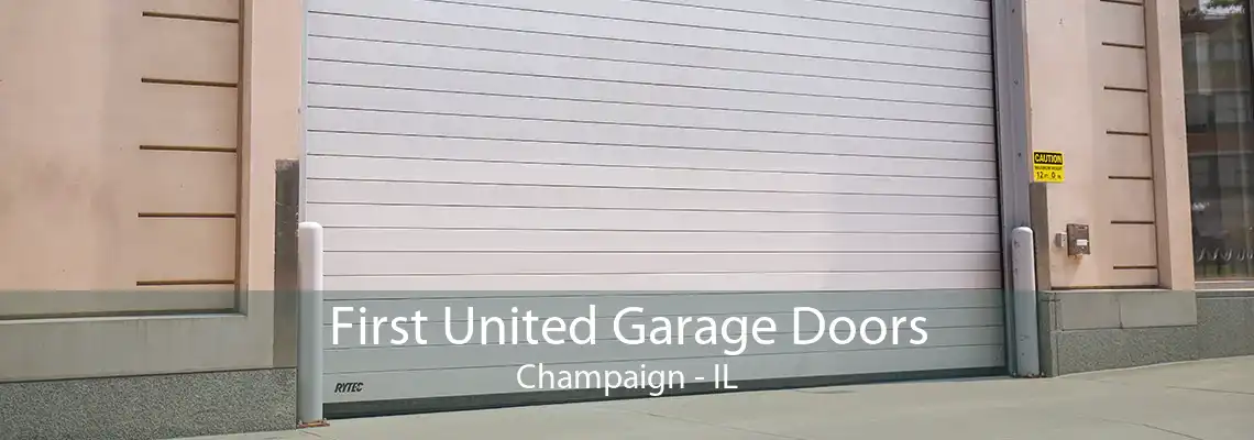 First United Garage Doors Champaign - IL