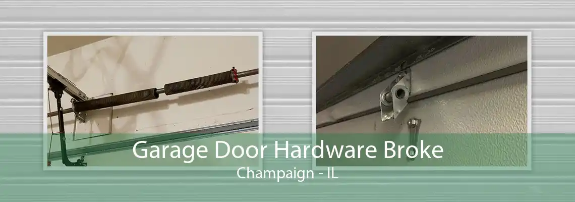 Garage Door Hardware Broke Champaign - IL