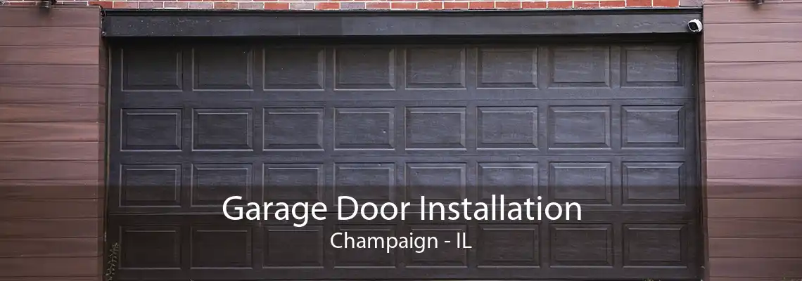 Garage Door Installation Champaign - IL