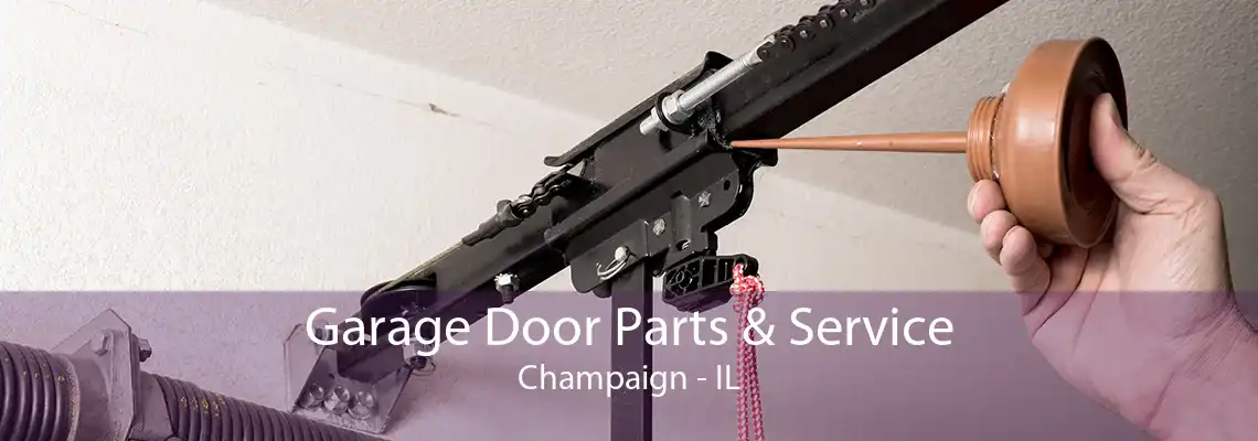 Garage Door Parts & Service Champaign - IL