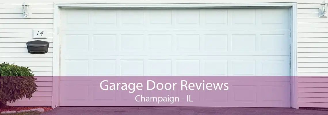 Garage Door Reviews Champaign - IL