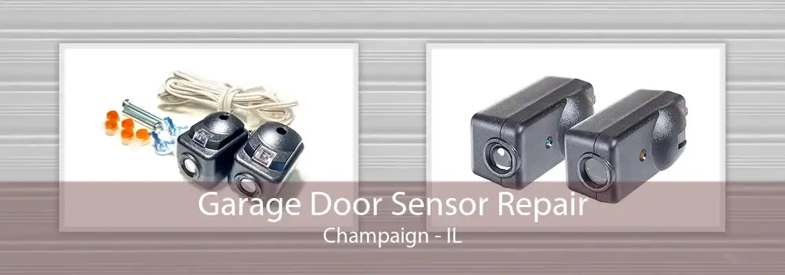 Garage Door Sensor Repair Champaign - IL