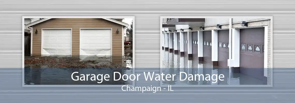 Garage Door Water Damage Champaign - IL