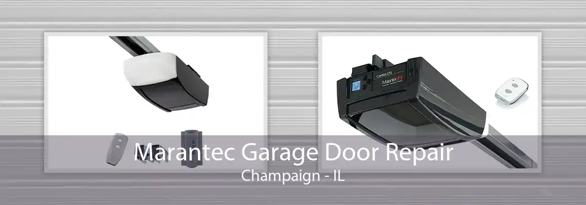 Marantec Garage Door Repair Champaign - IL