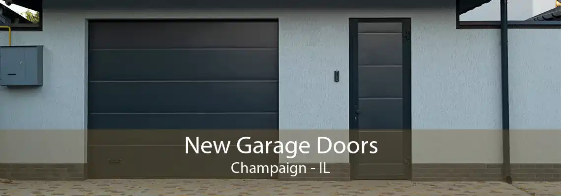 New Garage Doors Champaign - IL