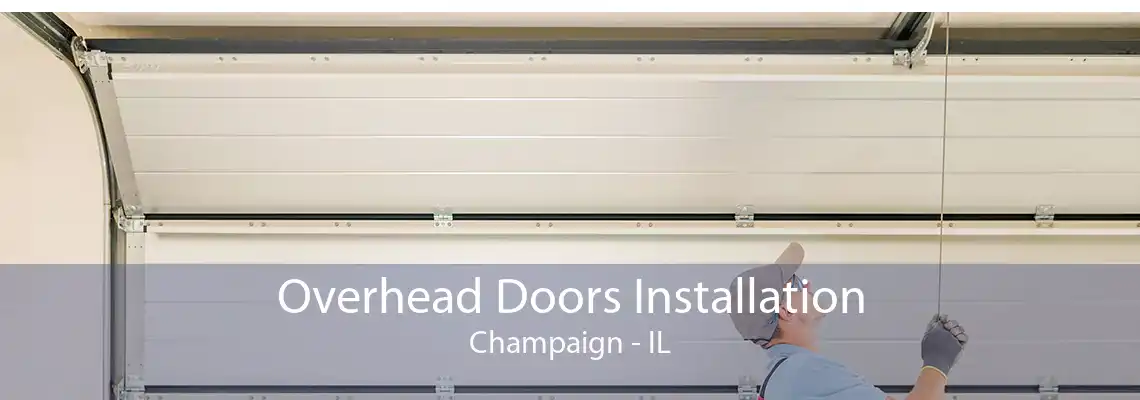 Overhead Doors Installation Champaign - IL