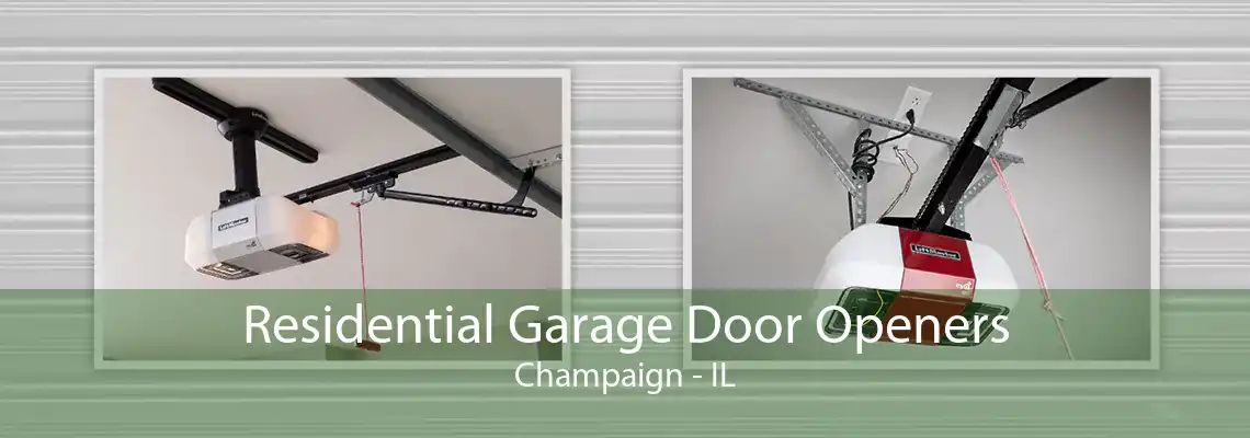 Residential Garage Door Openers Champaign - IL