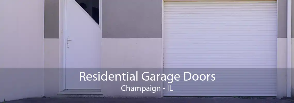 Residential Garage Doors Champaign - IL