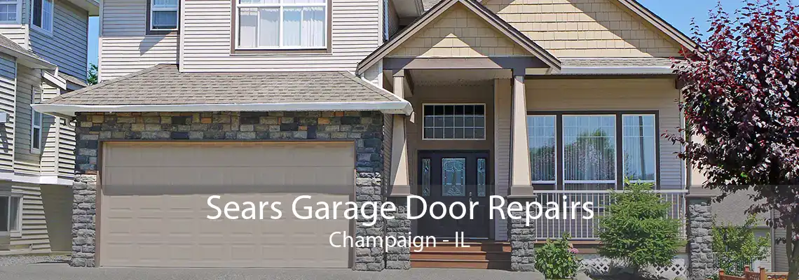 Sears Garage Door Repairs Champaign - IL