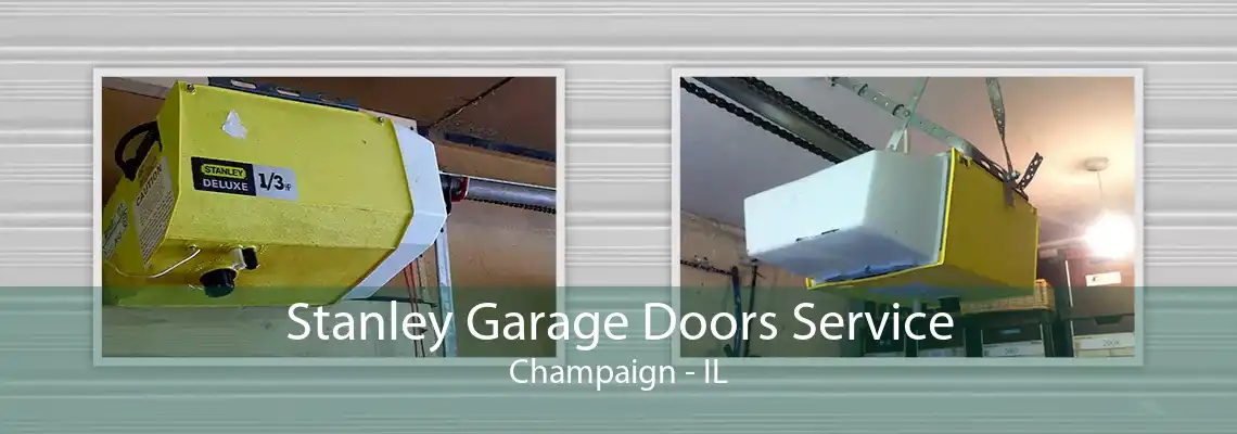 Stanley Garage Doors Service Champaign - IL