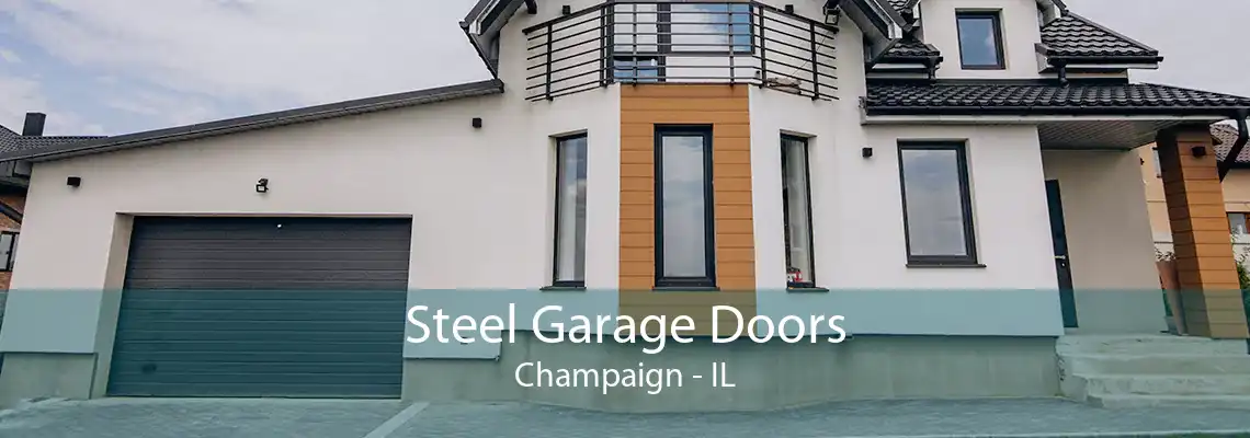 Steel Garage Doors Champaign - IL