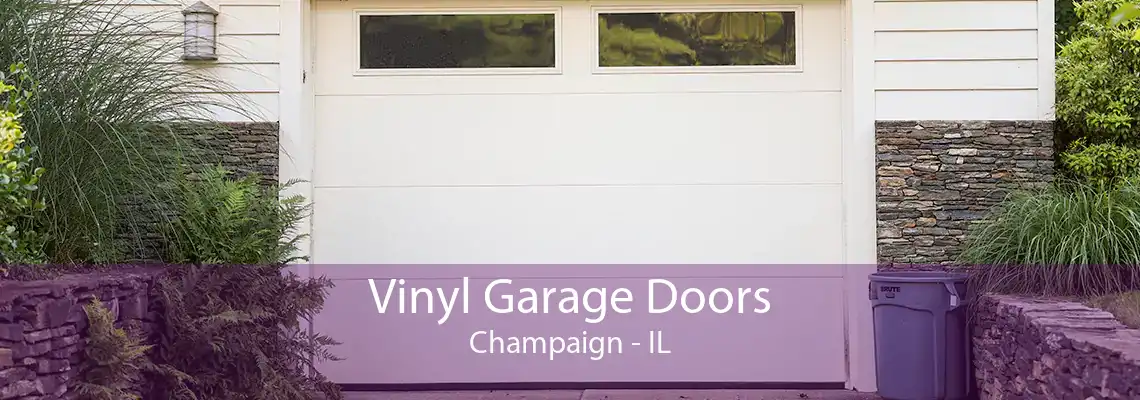 Vinyl Garage Doors Champaign - IL