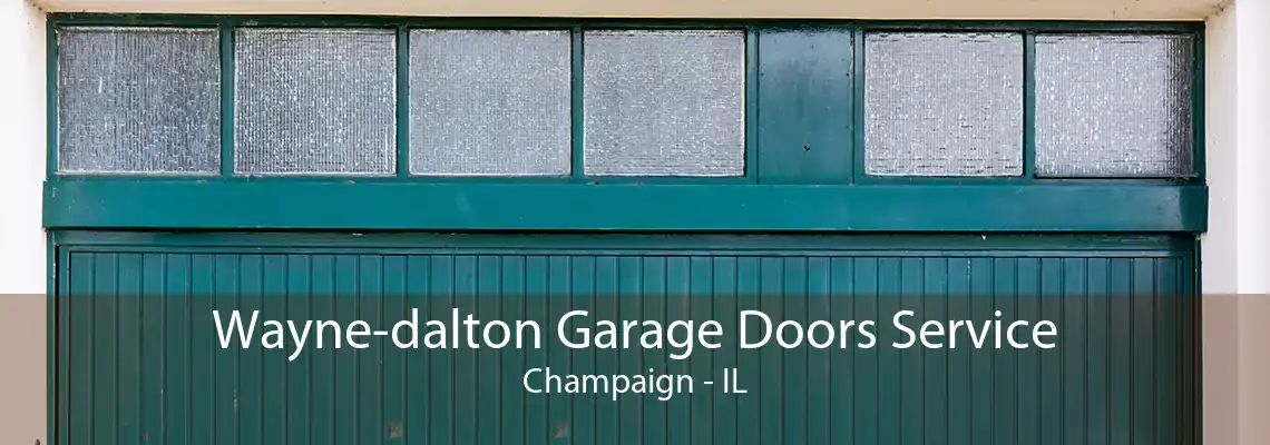 Wayne-dalton Garage Doors Service Champaign - IL