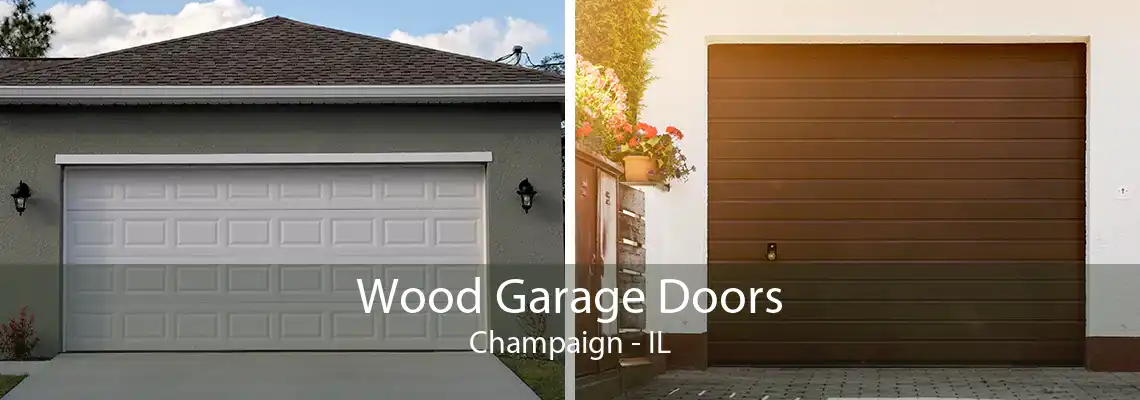 Wood Garage Doors Champaign - IL